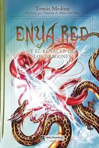 ENYA RED Y EL RENACER DE LOS DRAGONES de TOMAS MEDINA